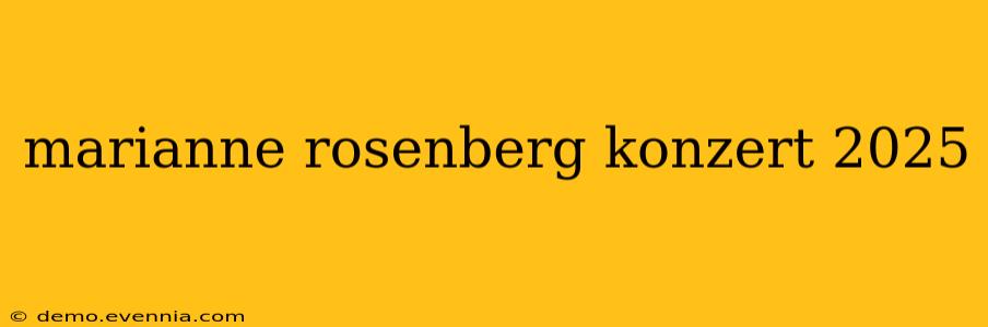 marianne rosenberg konzert 2025