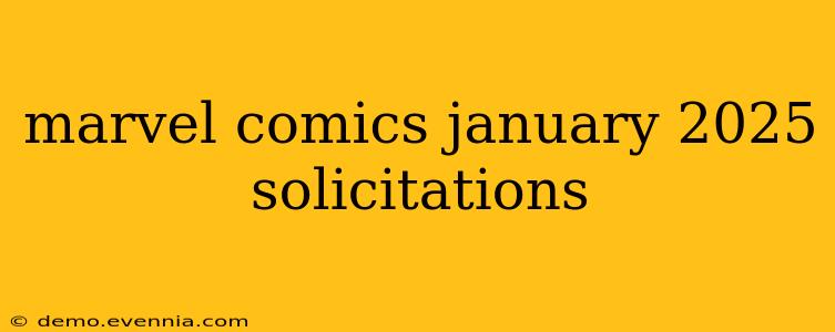 marvel comics january 2025 solicitations