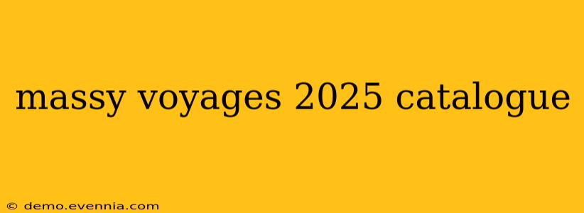 massy voyages 2025 catalogue