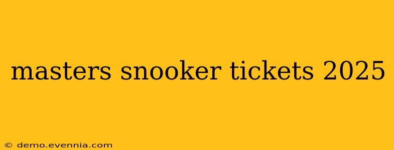 masters snooker tickets 2025