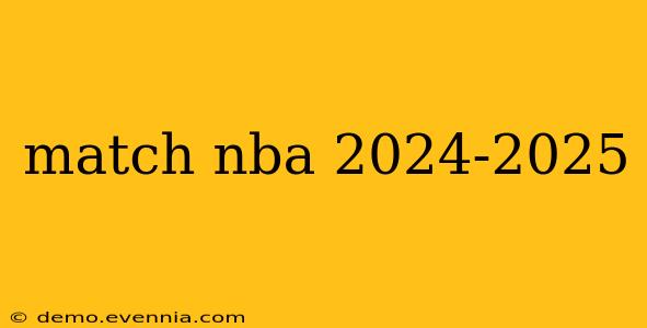 match nba 2024-2025