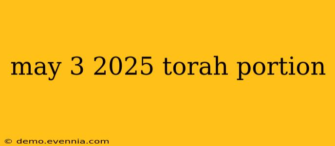 may 3 2025 torah portion