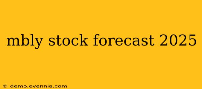 mbly stock forecast 2025