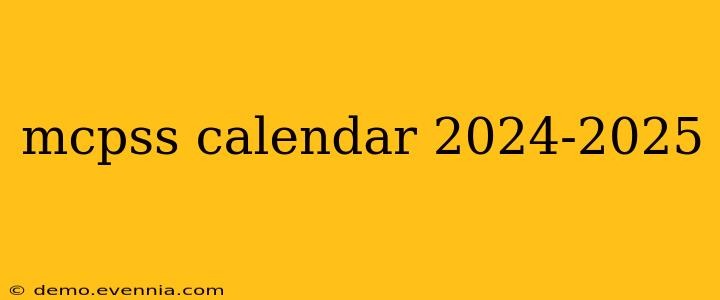 mcpss calendar 2024-2025