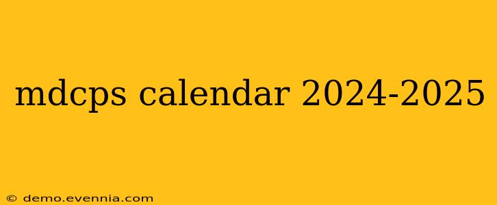 mdcps calendar 2024-2025