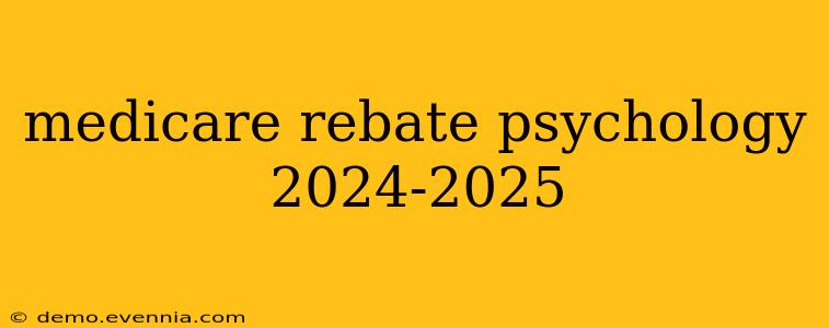 medicare rebate psychology 2024-2025