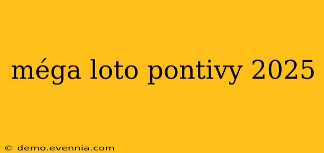 méga loto pontivy 2025