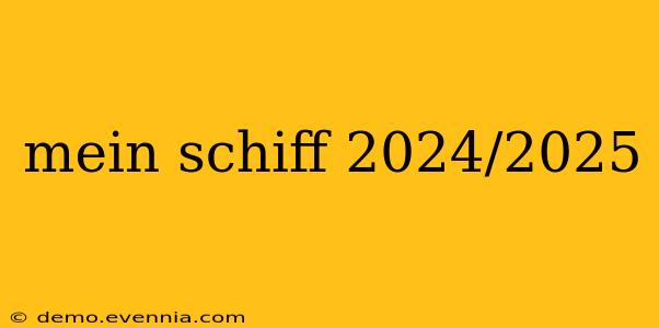 mein schiff 2024/2025