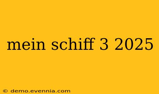 mein schiff 3 2025