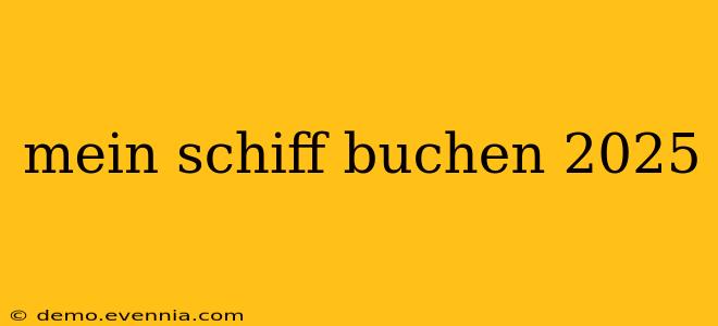 mein schiff buchen 2025