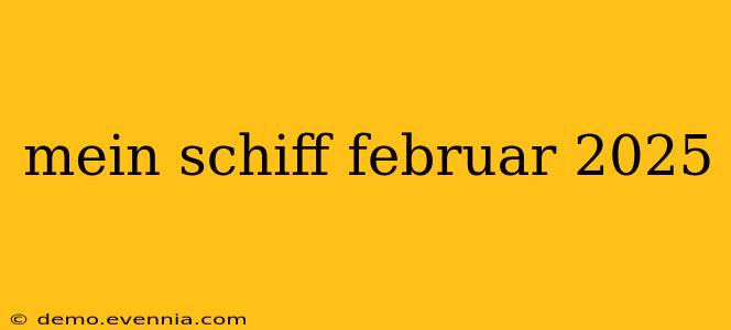 mein schiff februar 2025