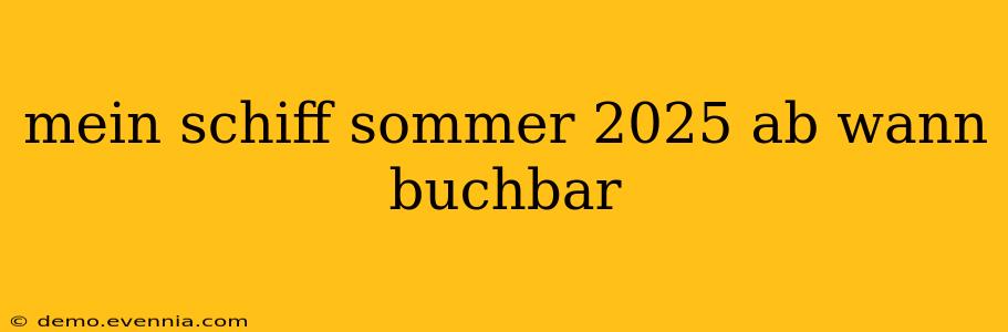 mein schiff sommer 2025 ab wann buchbar