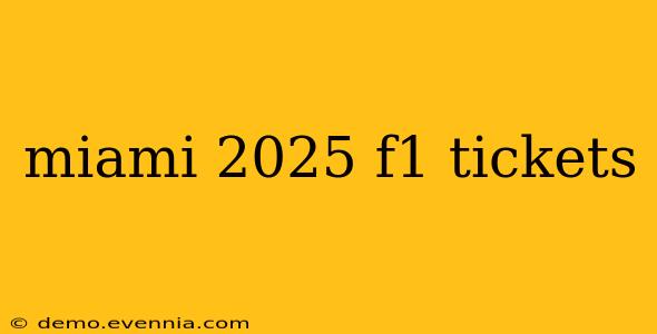 miami 2025 f1 tickets