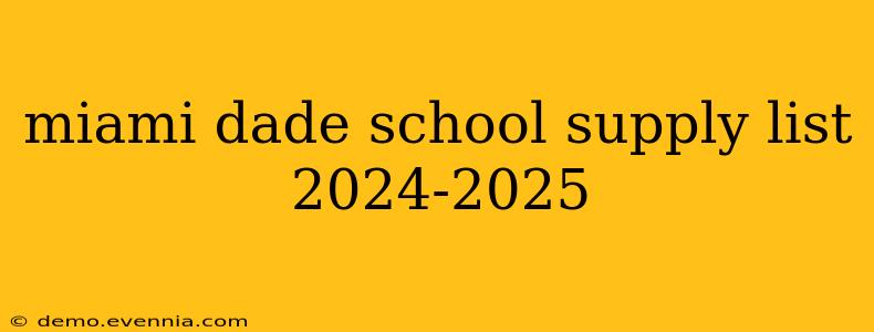 miami dade school supply list 2024-2025