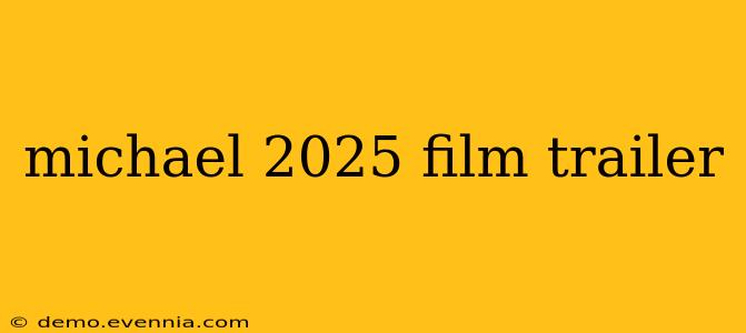 michael 2025 film trailer