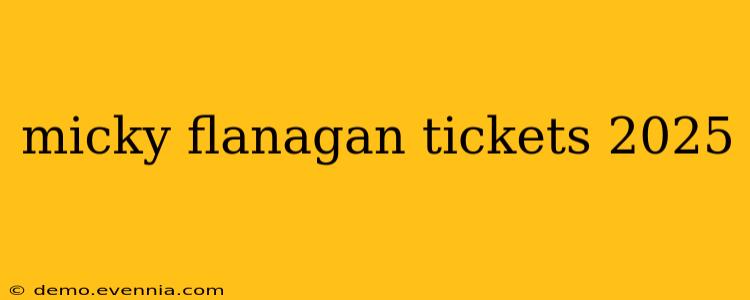 micky flanagan tickets 2025