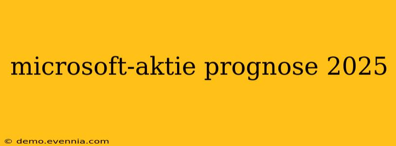 microsoft-aktie prognose 2025