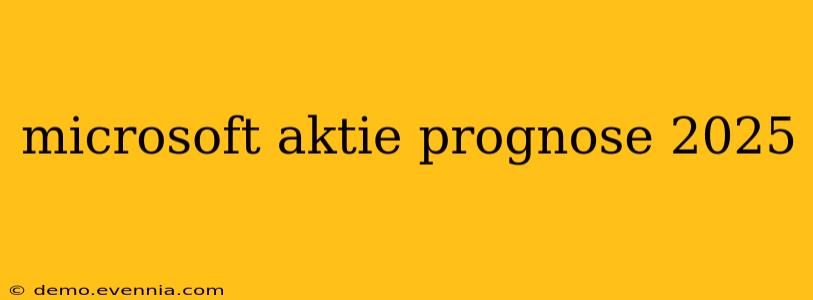 microsoft aktie prognose 2025