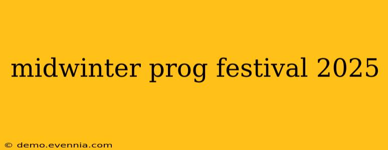 midwinter prog festival 2025