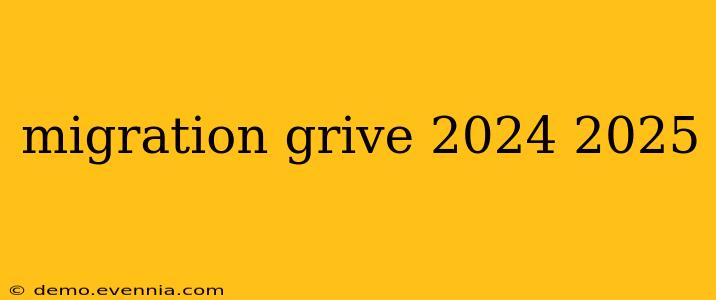 migration grive 2024 2025