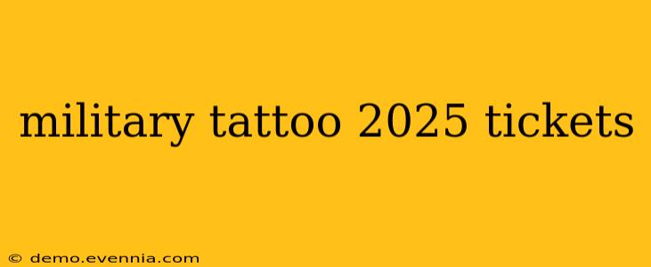 military tattoo 2025 tickets