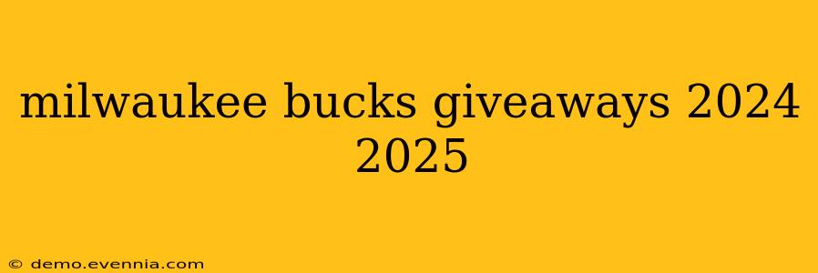 milwaukee bucks giveaways 2024 2025