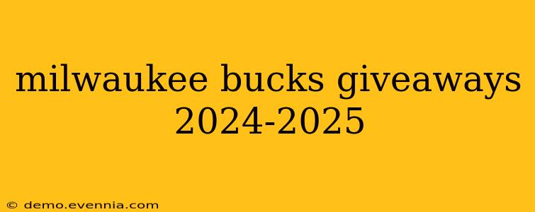 milwaukee bucks giveaways 2024-2025