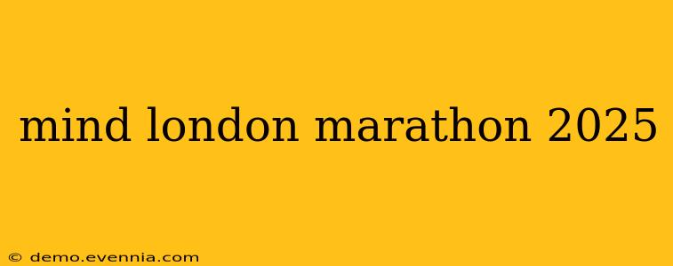 mind london marathon 2025