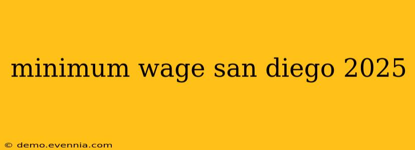 minimum wage san diego 2025