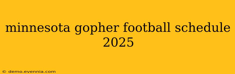 minnesota gopher football schedule 2025