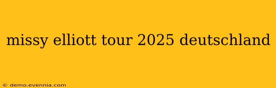 missy elliott tour 2025 deutschland