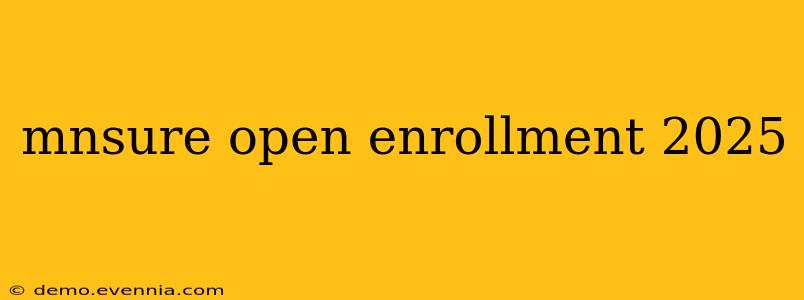 mnsure open enrollment 2025