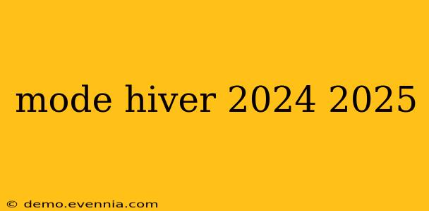 mode hiver 2024 2025