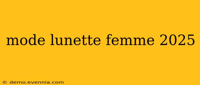 mode lunette femme 2025