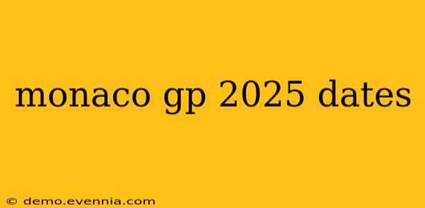 monaco gp 2025 dates