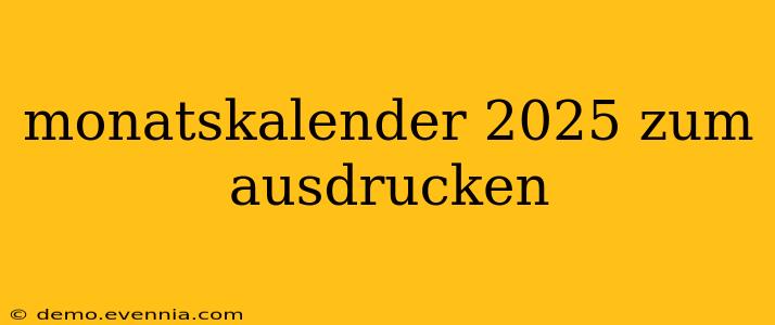 monatskalender 2025 zum ausdrucken