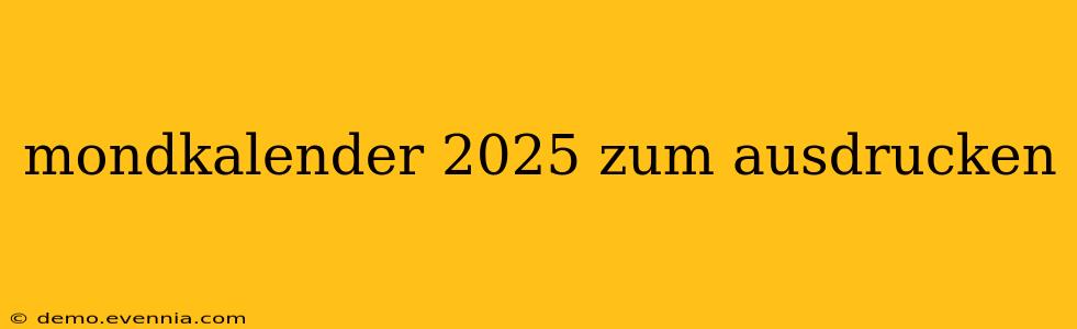 mondkalender 2025 zum ausdrucken