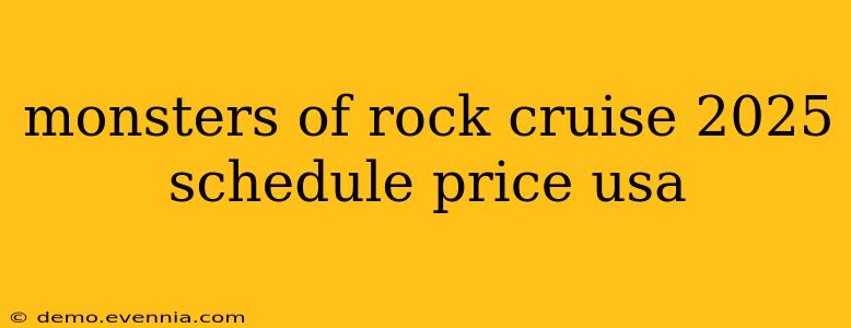 monsters of rock cruise 2025 schedule price usa