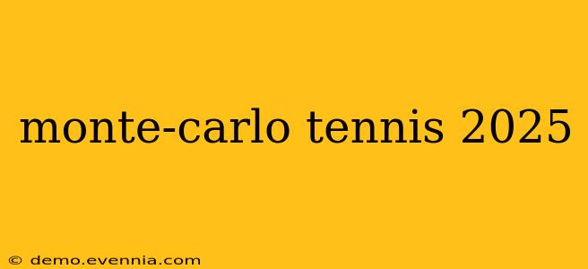 monte-carlo tennis 2025