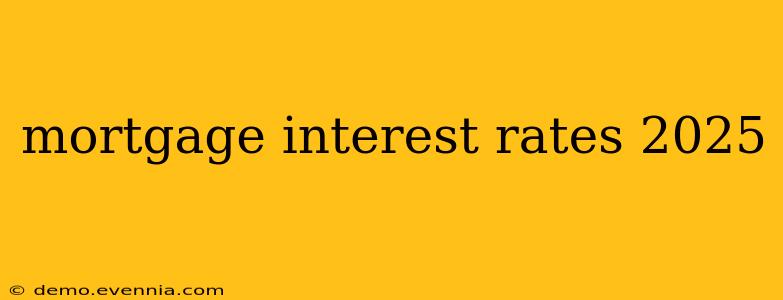 mortgage interest rates 2025