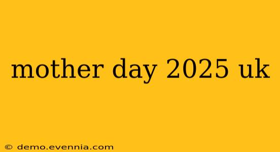 mother day 2025 uk