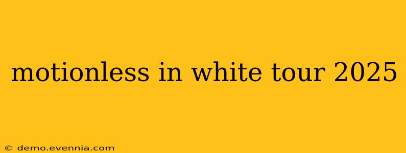 motionless in white tour 2025