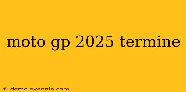 moto gp 2025 termine