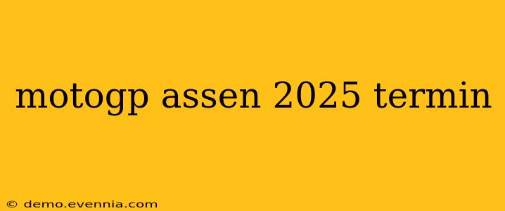 motogp assen 2025 termin