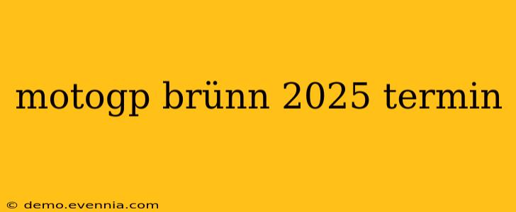 motogp brünn 2025 termin