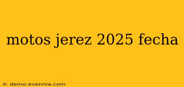 motos jerez 2025 fecha