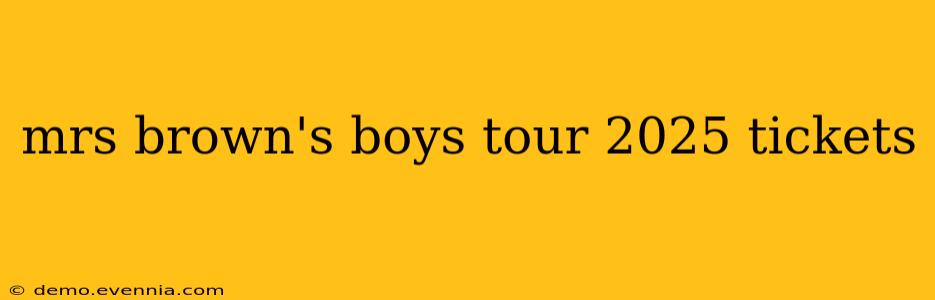 mrs brown's boys tour 2025 tickets