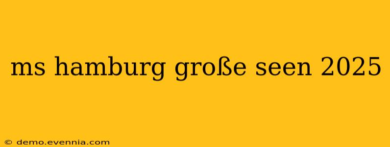 ms hamburg große seen 2025