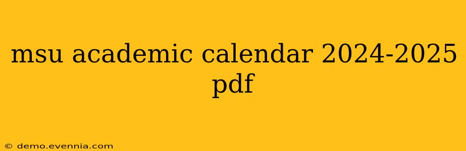 msu academic calendar 2024-2025 pdf