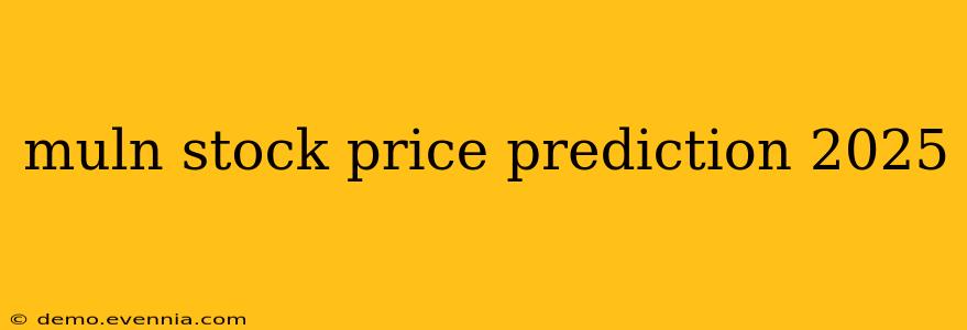 muln stock price prediction 2025